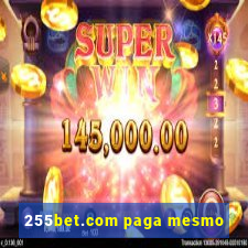 255bet.com paga mesmo